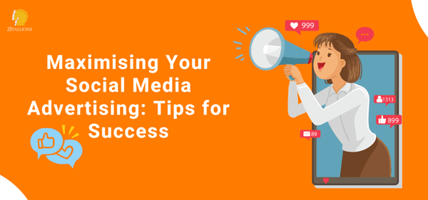 Social Media Advertising Tips for Success